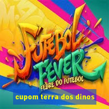 cupom terra dos dinos